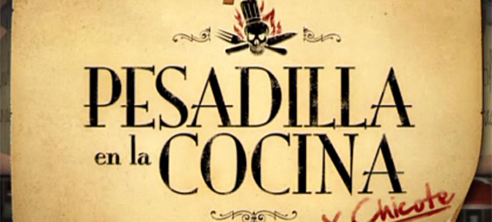 pesadilla_en_la_cocina_chicote.jpeg